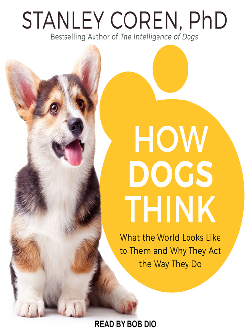 Title details for How Dogs Think by Stanley Coren, PhD - Wait list